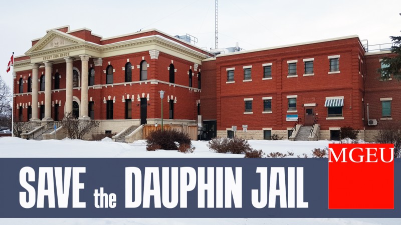 image of the Dauphin Correctional Centre with banner reading "Save the Dauphin Jail"